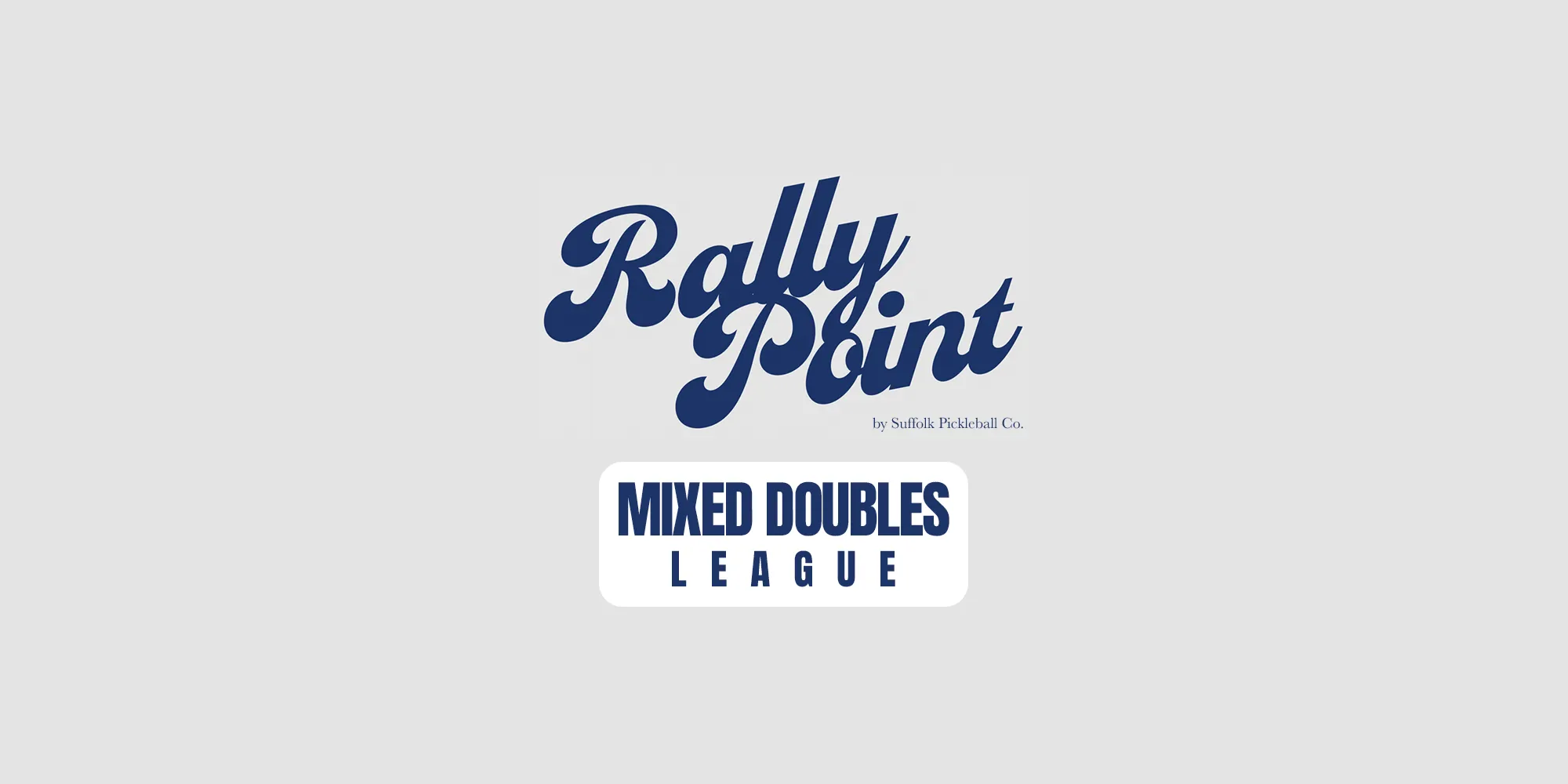 RallyPoint by Suffolk Pickleball Co. logo with a Mixed Doubles League badge